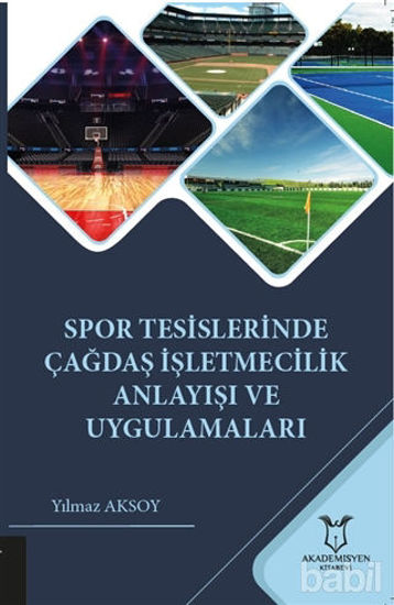 Picture of Spor Tesislerinde Çağdaş İşletmecilik Anlayışı ve Uygulamaları