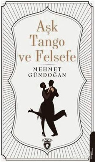 Picture of Aşk Tango ve Felsefe