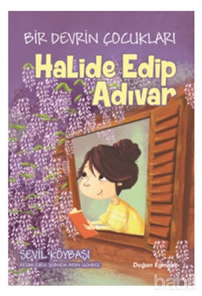 Picture of Bir Devrin Çocukları - Halide Edip Adıvar