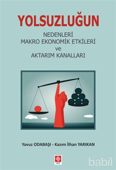 Picture of Yolsuzluğun Nedenleri Makro Ekonomik Etkileri ve Aktarım Kanalları