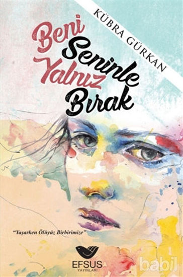 Picture of Beni Seninle Yalnız Bırak