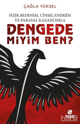 Picture of Fizik Bedenim, Cinsel Enerjim ve Parasal Kazancımla Dengede miyim Ben?