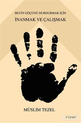 Picture of Beyin Göçünü Durdurmak İçin İnanmak ve Çalışmak