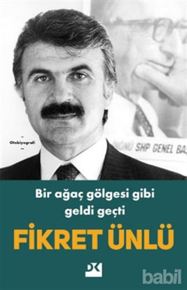 Picture of Bir Ağaç Gölgesi Gibi Geldi Geçti