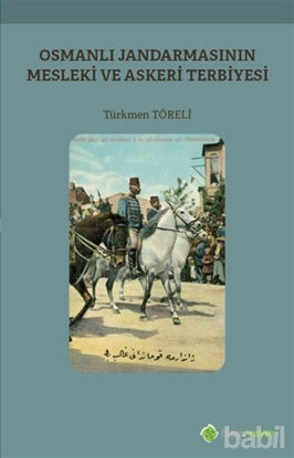 Picture of Osmanlı Jandarmasının Mesleki ve Askeri Terbiyesi