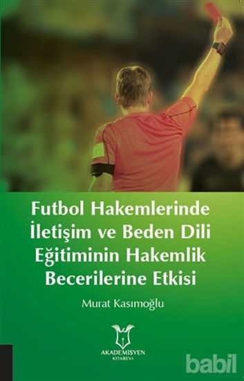 Picture of Futbol Hakemlerinde İletişim ve Beden Dili Eğitiminin Hakemilik Becerilerine Etkisi