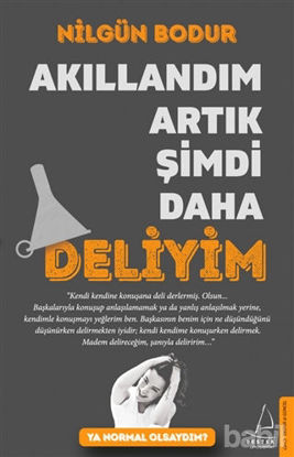 Picture of Akıllandım Artık Şimdi Daha Deliyim