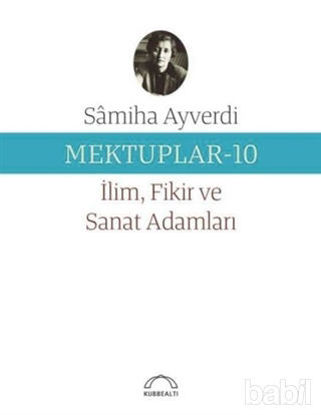 Picture of Mektuplar 10 - İlim Fikir ve Sanat Adamları