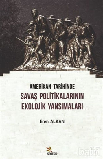 Picture of Amerikan Tarihinde Savaş Politikalarının Ekolojik Yansımaları