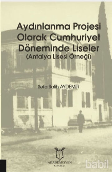 Picture of Aydınlanma Projesi Olarak Cumhuriyet Döneminde Liseler