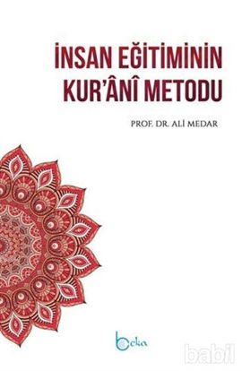 Picture of İnsan Eğitiminin Kur'ani Metodu