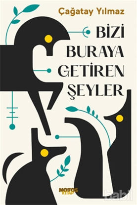 Picture of Bizi Buraya Getiren Şeyler