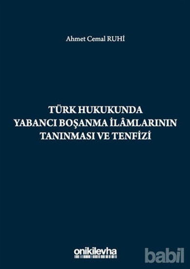 Picture of Türk Hukukunda Yabancı Boşanma İlamlarının Tanınması ve Tenfizi