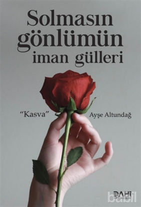 Picture of Solmasın Gönlümün İman Gülleri