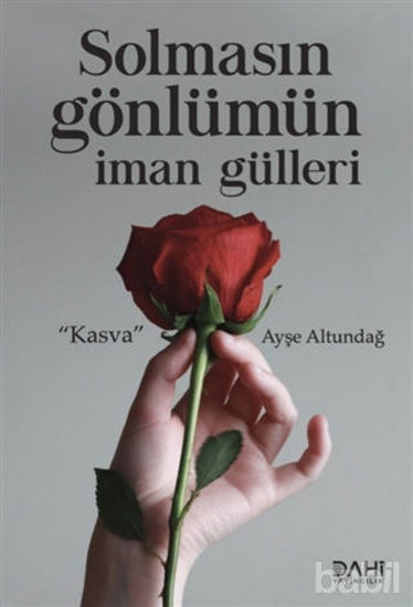 Picture of Solmasın Gönlümün İman Gülleri