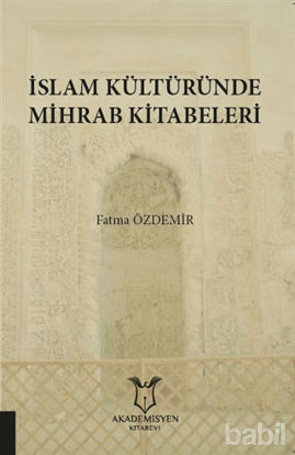 Picture of İslam Kültüründe Mihrab Kitabeleri
