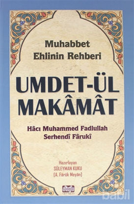 Picture of Umdet-ül Makamat - Muhabbet Ehlinin Rehberi