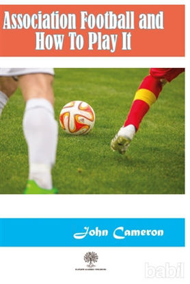 Picture of Association Football and How To Play It