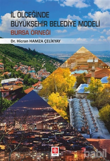 Picture of İl Ölçeğinde Büyükşehir Belediye Modeli: Bursa Örneği