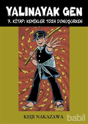 Picture of Yalınayak Gen 7. Kitap: Kemikler Toza Dönüşürken
