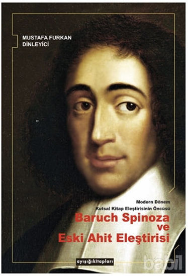 Picture of Modern Dönem Kutsal Kitap Eleştirisinin Öncüsü Baruch Spinoza ve Eski Ahit Eleştirisi