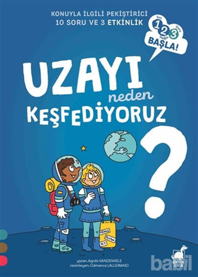 Picture of Uzayı Neden Keşfediyoruz? - 1 2 3 Başla Serisi