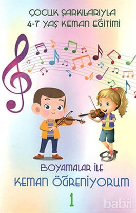 Picture of Çocuk Şarkılarıyla 4-7 Yaş Keman Eğitimi - Boyamalar ile Keman Öğreniyorum 1