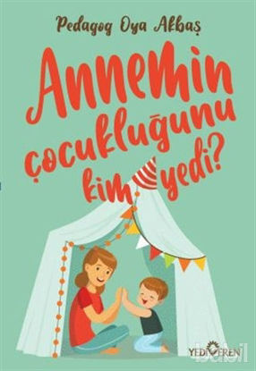 Picture of Annemin Çocukluğunu Kim Yedi?