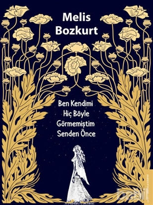 Picture of Ben Kendimi Hiç Böyle Görmemiştim Senden Önce