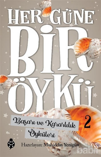 Picture of Başarı ve Kararlılık Öyküleri - Her Güne Bir Öykü 2