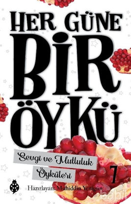 Picture of Sevgi ve Mutluluk Öyküleri - Her Güne Bir Öykü 7