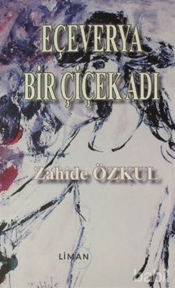 Picture of Eçeverya Bir Çiçek Adı