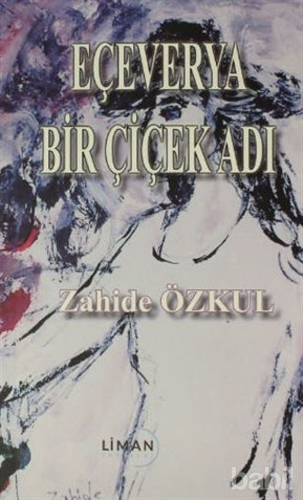 Picture of Eçeverya Bir Çiçek Adı