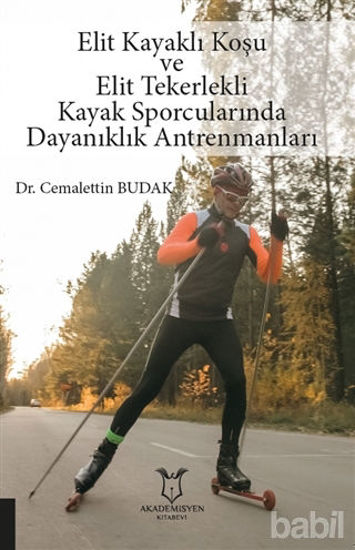 Picture of Elit Kayaklı Koşu ve Elit Tekerlekli Kayak Sporcularında Dayanıklık Antrenmanları