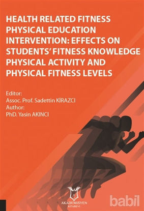 Picture of Health Related Fitness Physical Education Intervention: Effects On Students Fitness Knowledge Physical Activity And Physical Fitness Levels