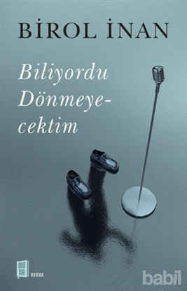 Picture of Biliyordu Dönmeyecektim