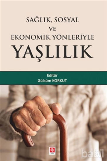 Picture of Sağlık Sosyal ve Ekonomik Yönleriyle Yaşlılık